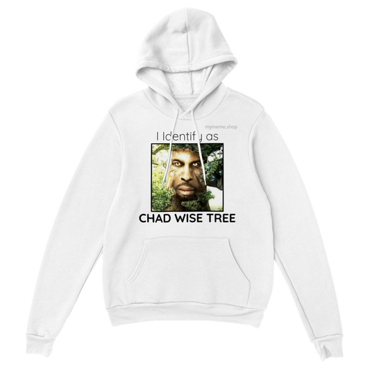 "I identify as Chad Wise Tree" Pullover Hoodie