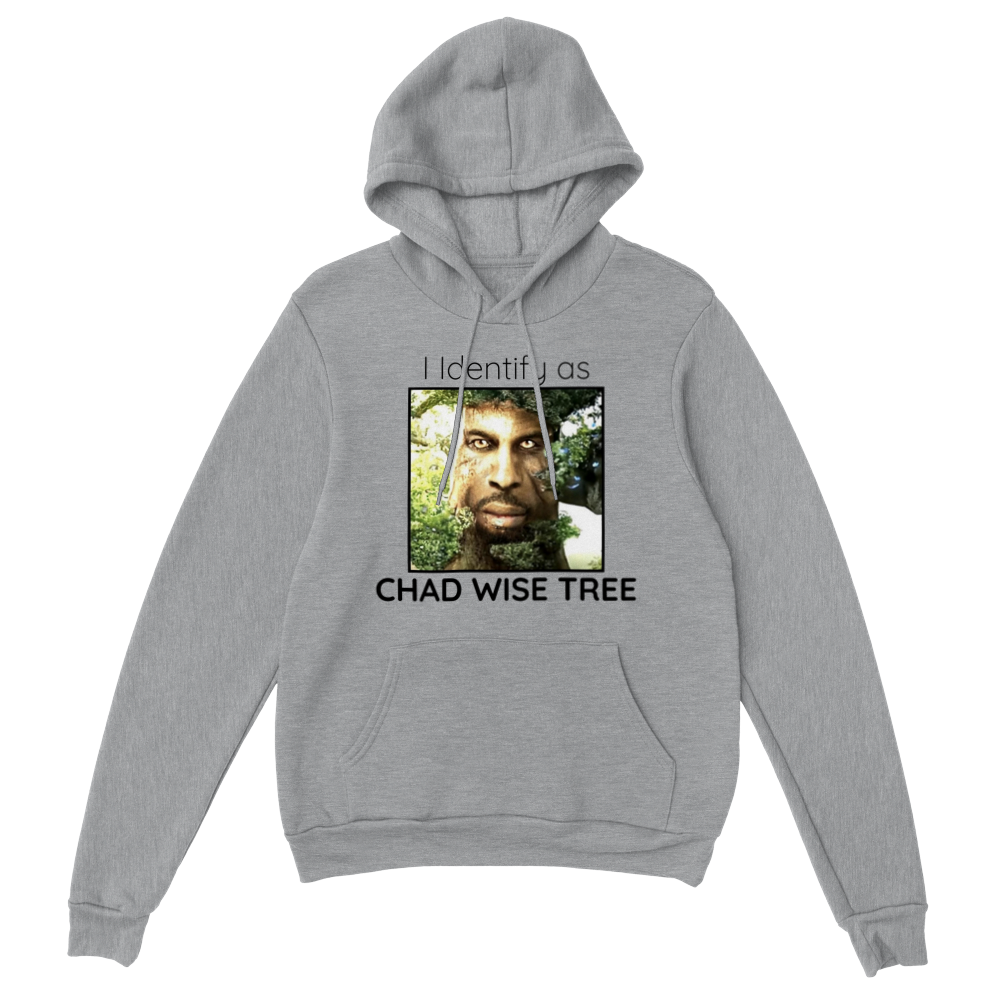 "I identify as Chad Wise Tree" Pullover Hoodie